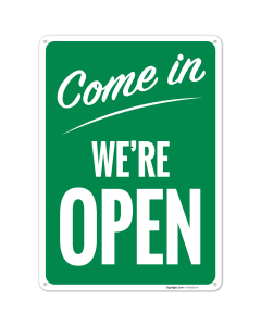 Come In We're Open Sign