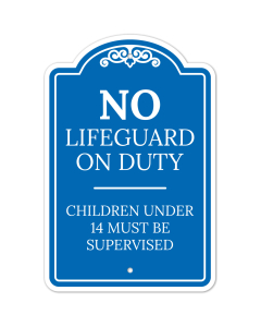 No Lifeguard On Duty Children Under 14 Must Be Supervised Sign