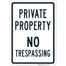 Private Property - No Trespassing Sign