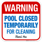 Warning Pool Closed Temporarily For Cleaning Thank You Sign