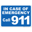 In Case Of Emergency Call 911 - Blue Sign