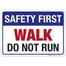 Safety First Walk Do Not Run Pool Sign