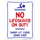 No Lifeguard On Duty Swim at Your Own Risk Sign, Pool Sign