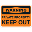 Warning Private Property Keep Out Sign