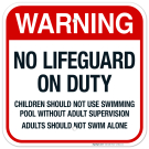 No Lifeguard On Duty Sign, Pool Sign, (SI-6611)