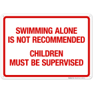 Swimming Alone Is Not Recommended Children Must Be Supervised Sign, Pool Sign