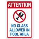 Attention No Glass Allowed In Pool Area Sign, Pool Sign