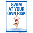 Swim At Your Own Risk Sign, Pool Sign, (SI-6815)
