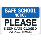 Please Keep Gate Closed At All Times Sign
