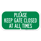 Please Keep Gate Closed At All Times Sign, (SI-69204)