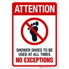 Shower Shoes To Be Used At All Times Sign