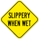 Slippery When Wet Sign