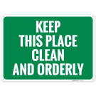 Keep This Place Clean And Orderly Sign