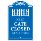 Keep Gate Closed At All Times Sign