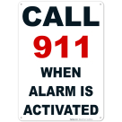 Call 911 When Alarm Is Activated Sign