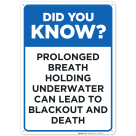 Prolonged Breath Holding Underwater Can Lead to Death Sign