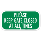 Please Keep Gate Closed At All Times Sign, (SI-69204)